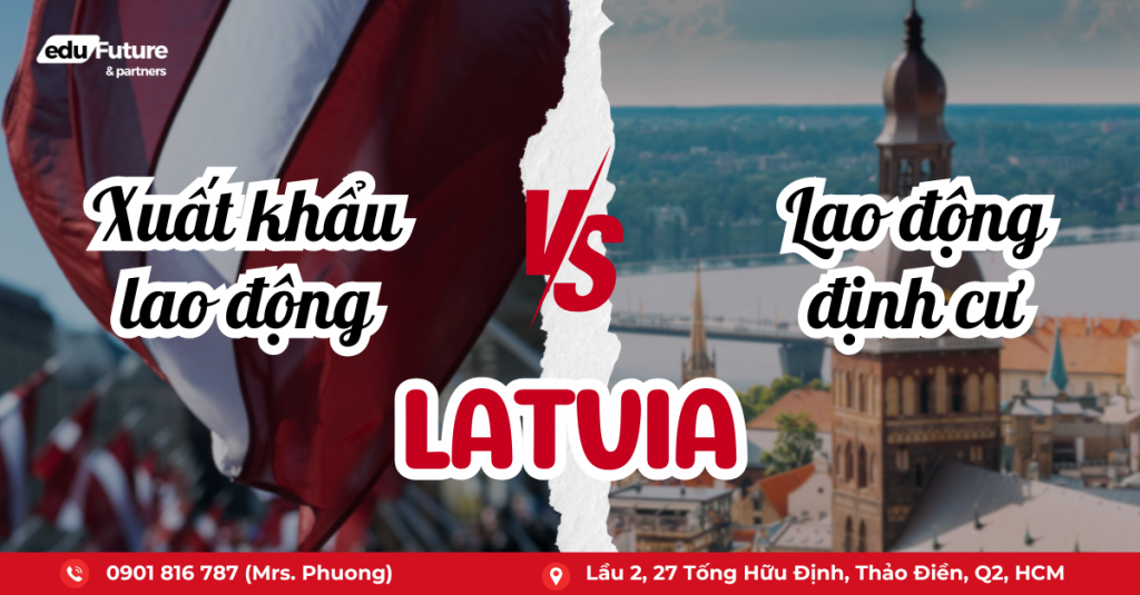 phân biết xuất khẩu lao động và lao động định cư Latvia