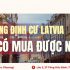 Lao động định cư Latvia - Liệu có mua được nhà