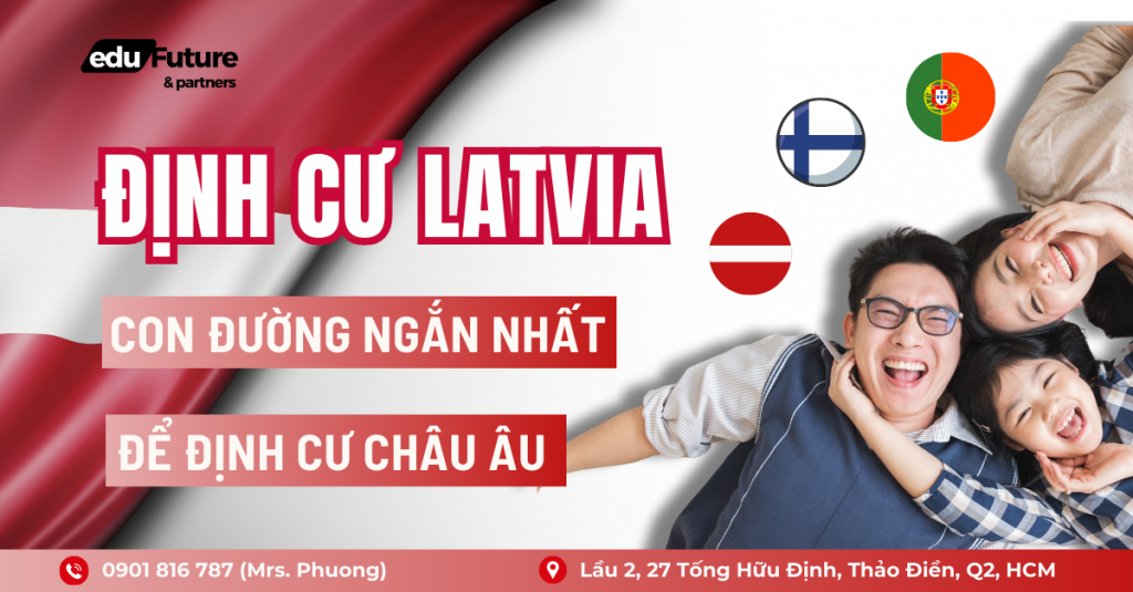 định cư Latvia - con đường ngắn nhất để định cư châu Âu