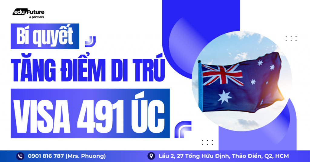 Bí quyết tăng điểm di trú visa 491 Úc