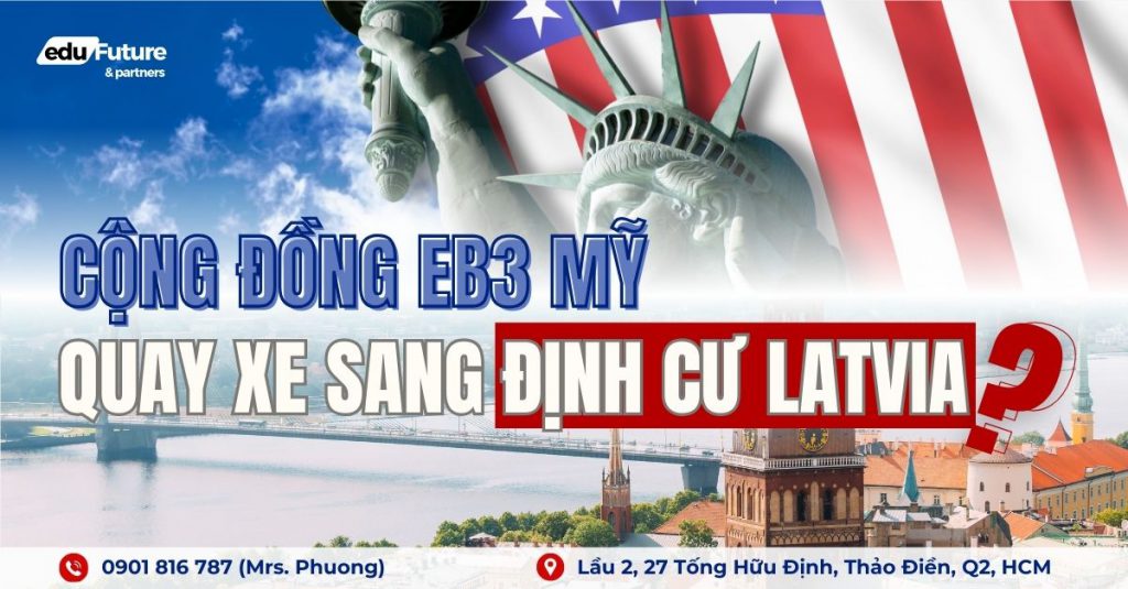 Cộng đồng EB3 Mỹ “quay xe” sang định cư Latvia cả gia đình!?