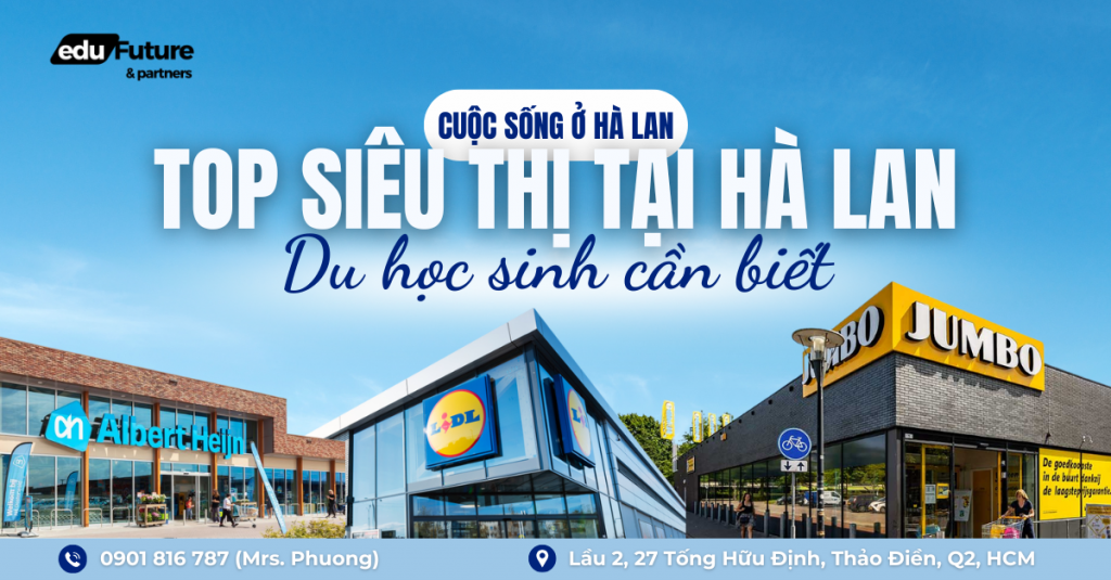 Cuộc sống ở Hà Lan - Top 5 siêu thị phổ biến cho du học sinh