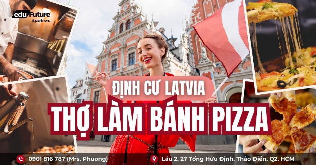Cơ hội định cư Latvia với ngành làm bánh pizza