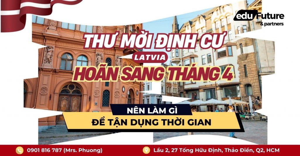 Định cư Latvia - Làm gì khi chờ thư mời từ Lãnh Sự Quán