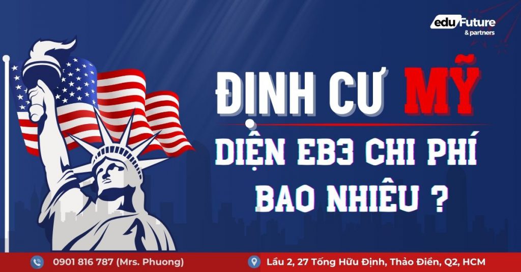 Định cư Mỹ diện EB3 chi phí bao nhiêu?
