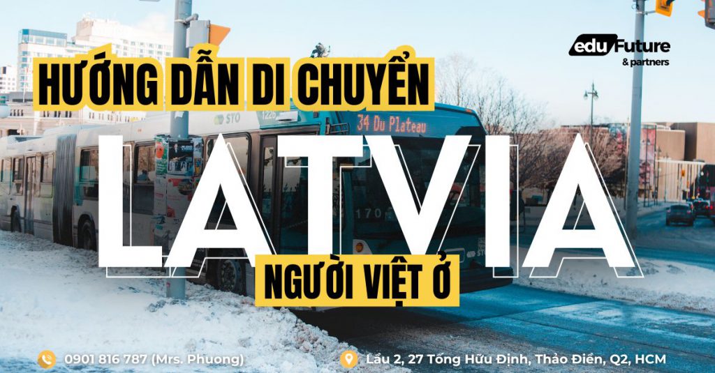Hướng dẫn di chuyển cho người Việt ở Latvia