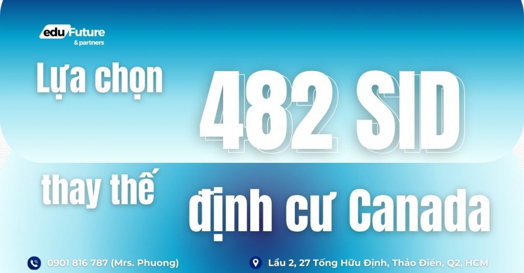 Visa 482 SID: Lựa chọn thay thế cho định cư Canada