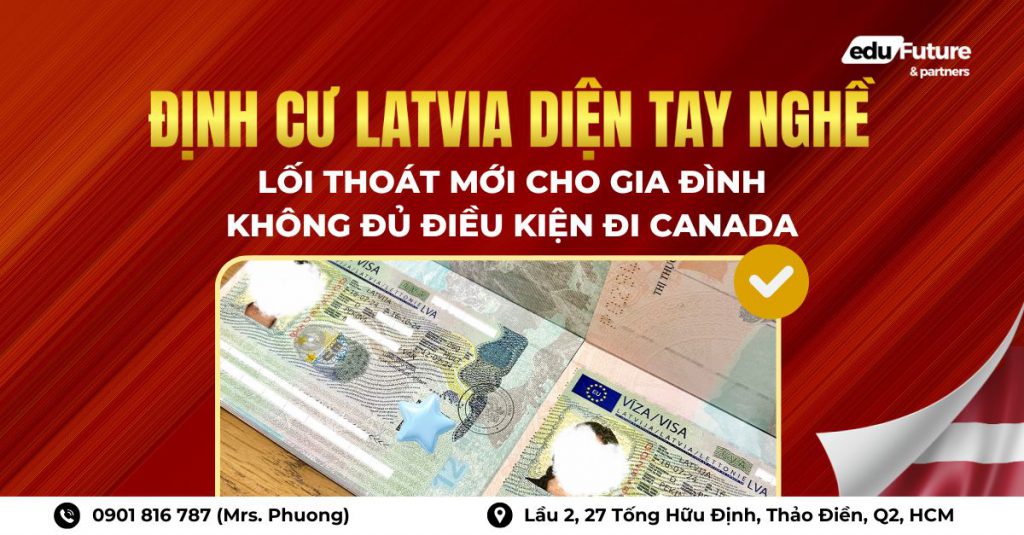 Định cư Latvia diện tay nghề - Lối thoát mới cho gia đình không thể đi Canada