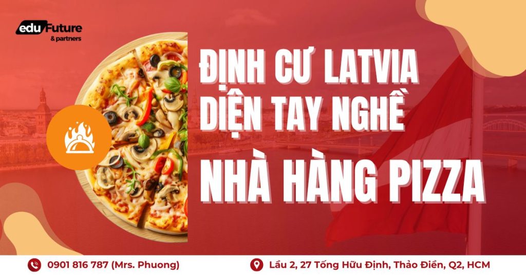 Định cư Latvia diện tay nghề với công việc ở nhà hàng pizza