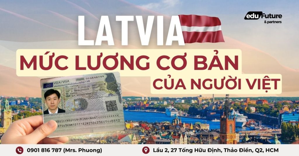 [2025] Mức lương cơ bản ở Latvia của người Việt