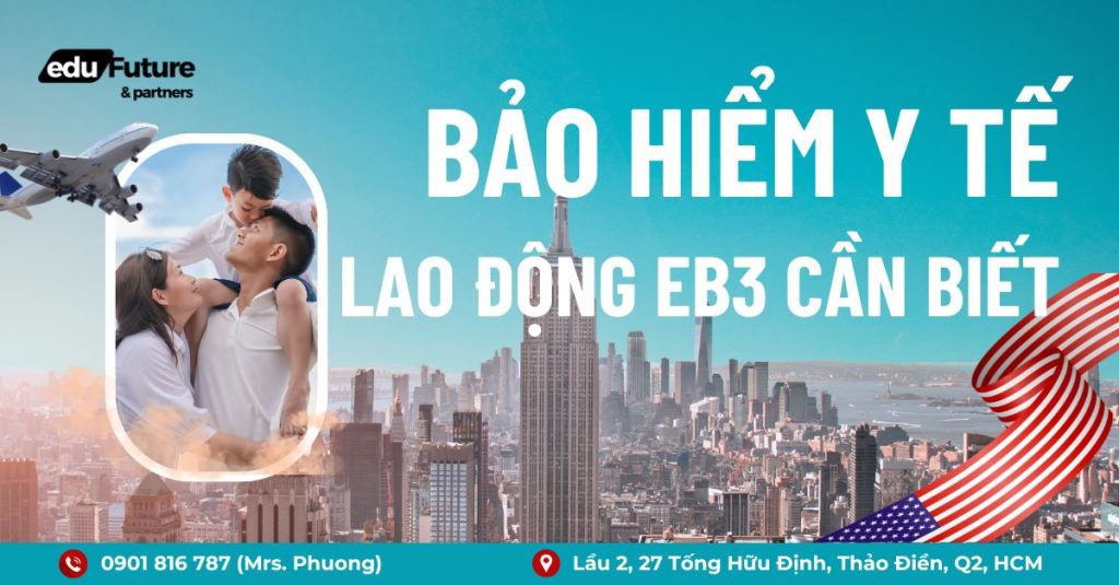Bảo hiểm y tế mà lao động Mỹ EB3 cần biết