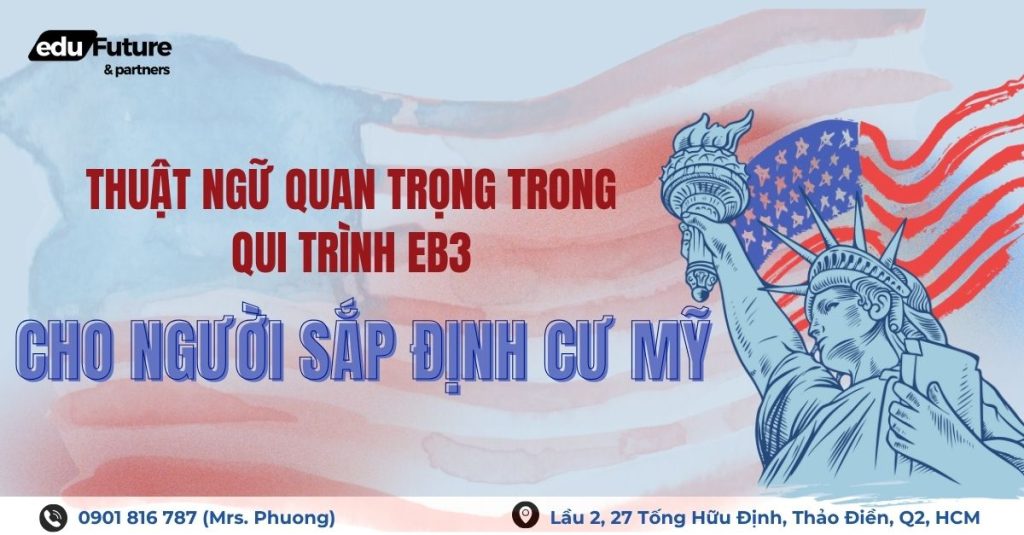 Thuật ngữ quan trọng trong quy trình EB3 cho người sắp định cư Mỹ