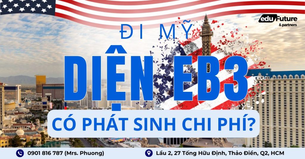 Đi Mỹ diện EB3 liệu có phát sinh chi phí hay không?