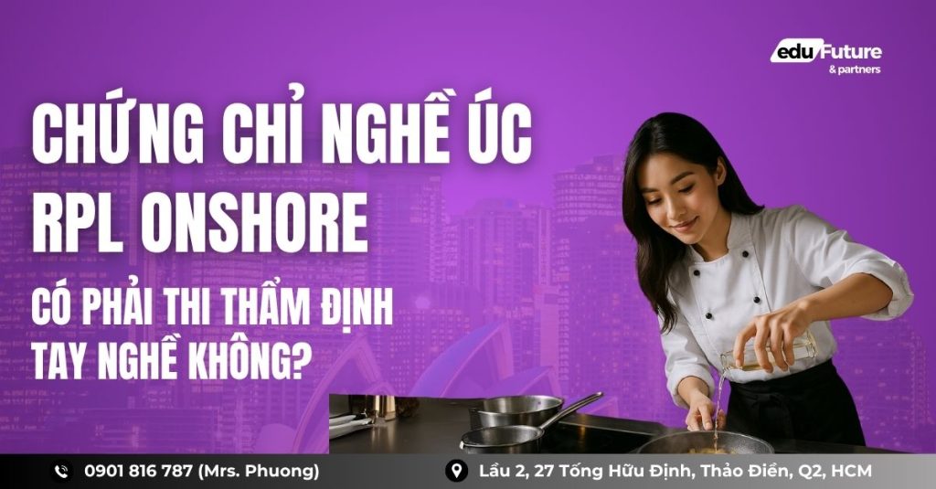 Chứng chỉ nghề Úc RPL onshore có phải thi thẩm định tay nghề không?