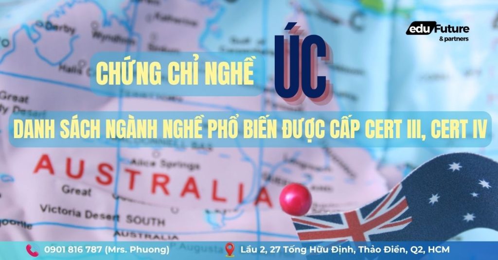 Chứng chỉ nghề Úc: Danh sách ngành nghề phổ biến được cấp Cert III, Cert IV